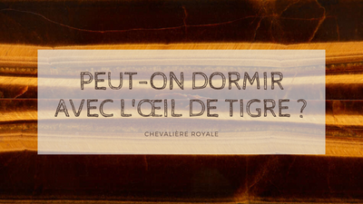 Peut on dormir avec l'œil de tigre ?