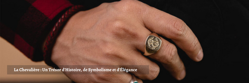 La Chevalière : Un Trésor d'Histoire, de Symbolisme et d'Élégance