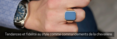 Tendances et fidélité au style comme commandements de la chevalière